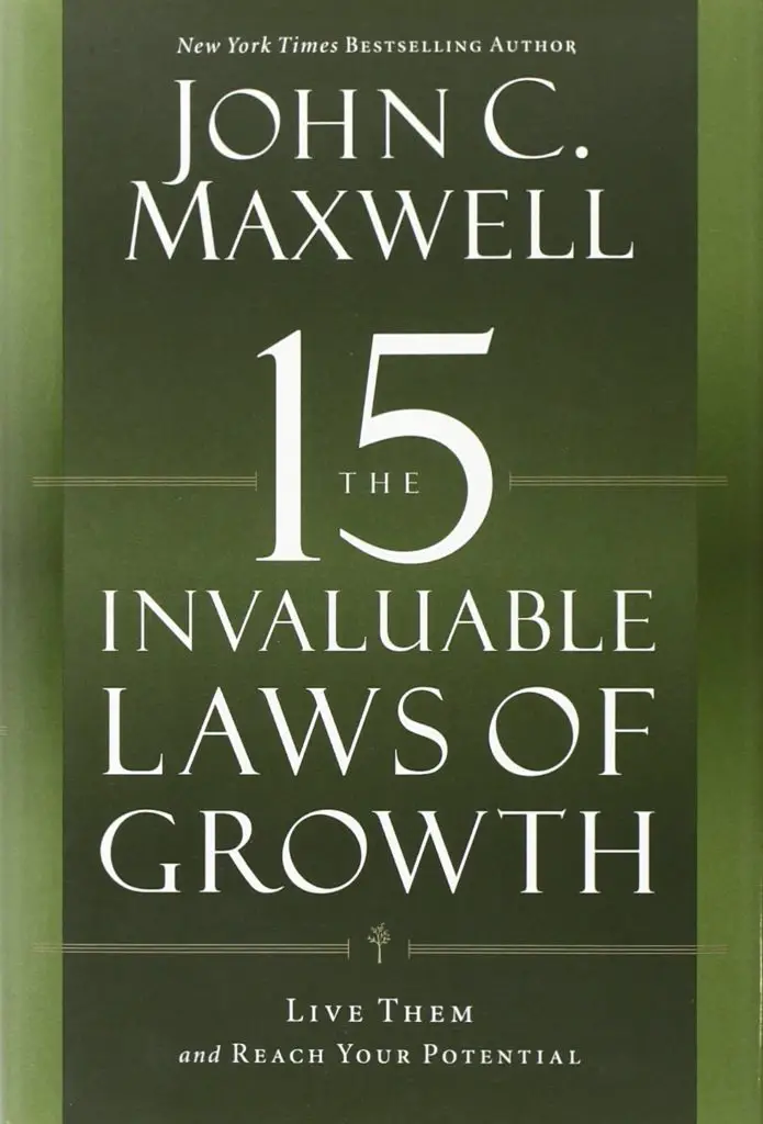 The 15 Invaluable Laws of Growth